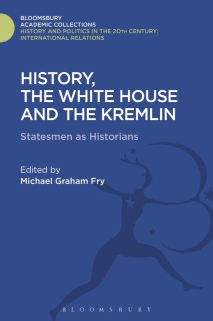 Book cover of: History, the White House and the Kremlin