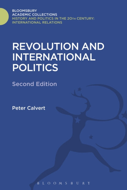 Book cover of: Revolution and International Politics. By: Peter Calvert