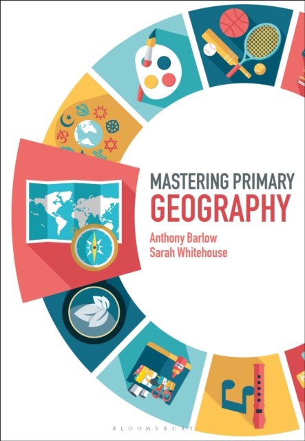 Book cover of: Mastering Primary Geography. By: Anthony Barlow