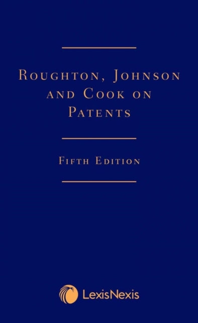 Book cover of: Roughton, Johnson and Cook on Patents. By: Phillip Johnson