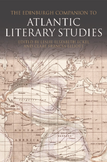 Book cover of: Edinburgh Companion to Atlantic Literary Studies. By: Leslie Eckel