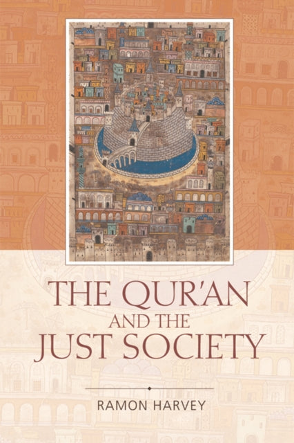 Book cover of: Qur'an and the Just Society. By: Ramon Harvey