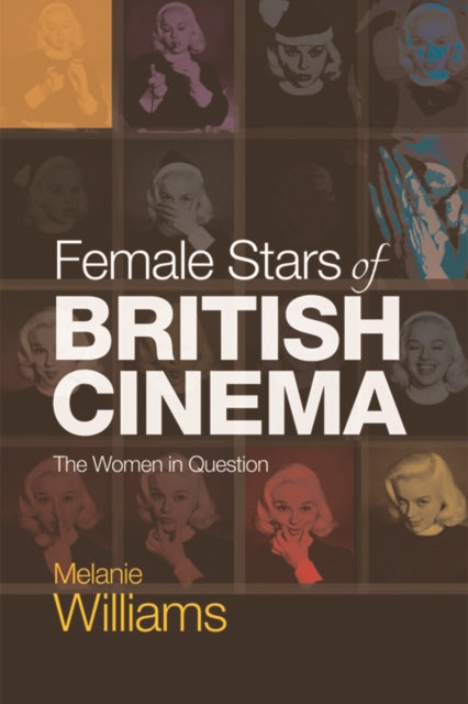 Book cover of: Female Stars of British Cinema. By: Melanie Williams
