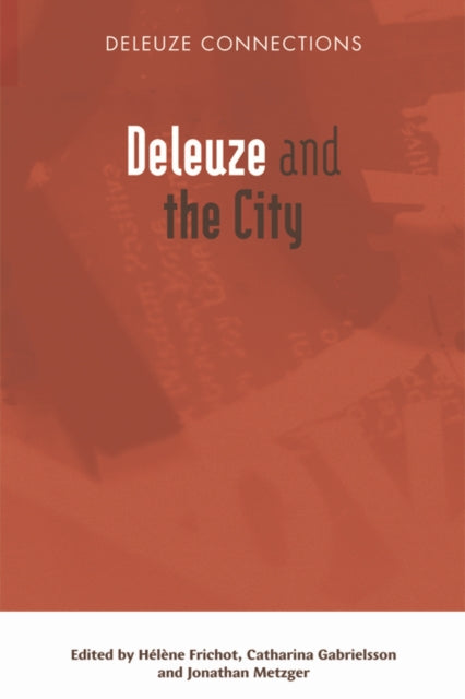 Book cover of: Deleuze and the City. By: Hélène Frichot