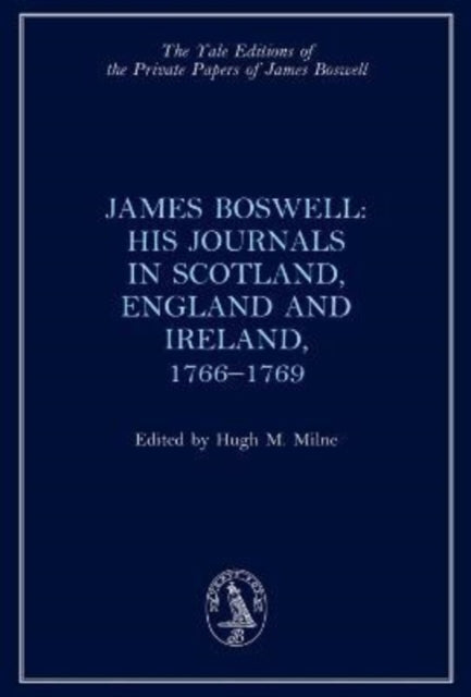 Book cover of: James Boswell, the Journals in Scotland, England and Ireland, 1766-1769. By: James Boswell