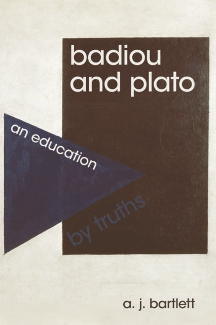 Book cover of: Badiou and Plato. By: A. J. Bartlett
