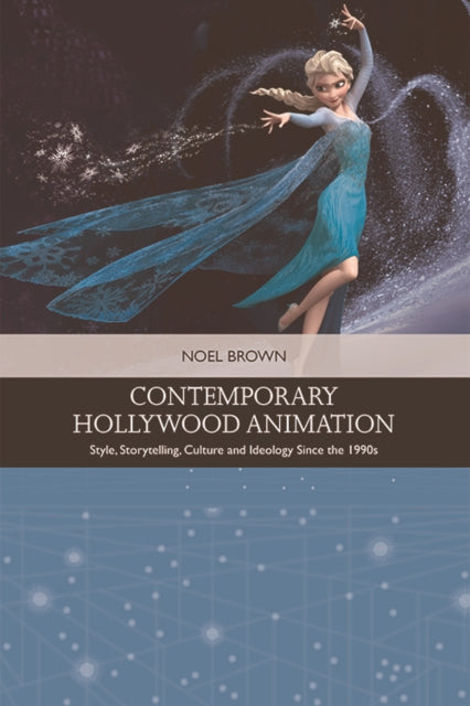 Book cover of: Contemporary Hollywood Animation. By: Noel Brown