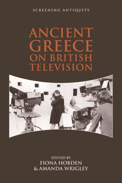 Book cover of: Ancient Greece on British Television. By: Fiona Hobden