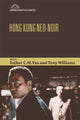 Book cover of: Hong Kong Neo-Noir. By: Esther Yau