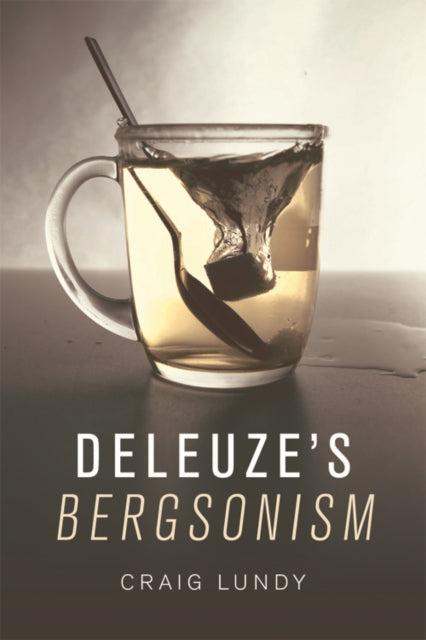 Book cover of: Deleuze'S Bergsonism. By: Craig Lundy
