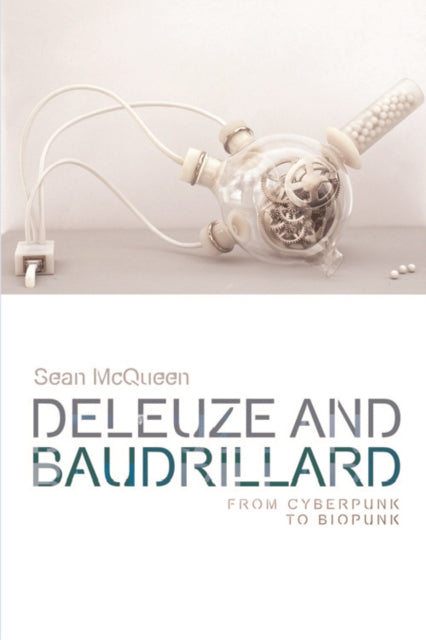 Book cover of: Deleuze and Baudrillard. By: Sean McQueen