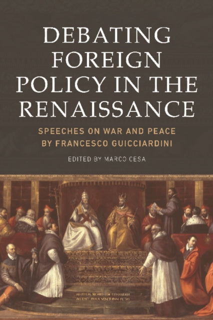 Book cover of: Debating Foreign Policy in the Renaissance. By: Marco Cesa
