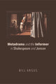 Book cover of: Metadrama and the Informer in Shakespeare and Jonson. By: Bill Angus
