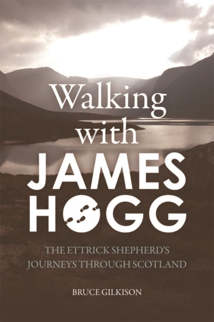 Book cover of: Walking with James Hogg. By: Bruce Gilkison