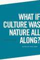 Book cover of: What if Culture was Nature all Along?. By: Vicki Kirby