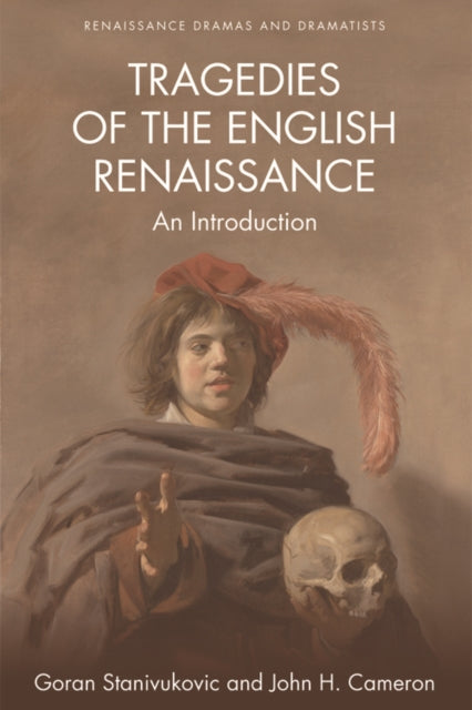 Book cover of: Tragedies of the English Renaissance. By: Goran Stanivukovic