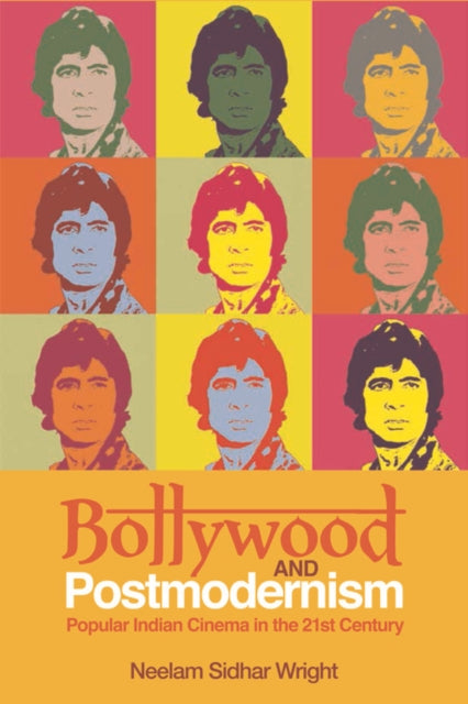 Book cover of: Bollywood and Postmodernism. By: Neelam Sidhar Wright