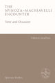 Book cover of: Spinoza-Machiavelli Encounter. By: Vittorio Morfino