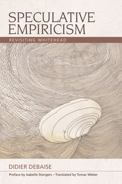 Book cover of: Speculative Empiricism. By: Didier Debaise