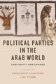 Book cover of: Political Parties in the Arab World. By: Francesco Cavatorta