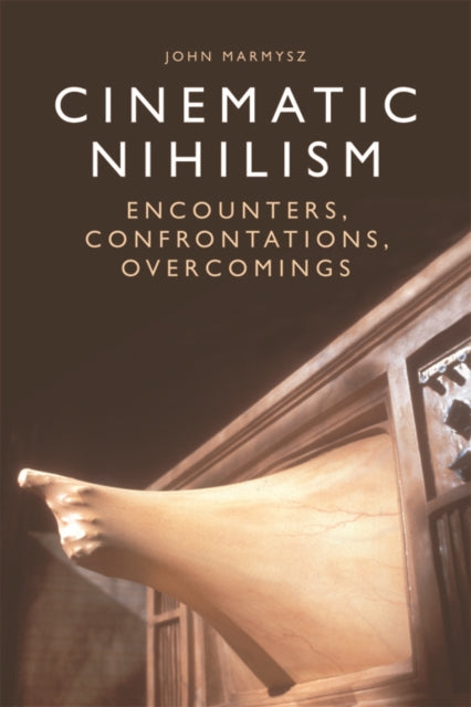 Book cover of: Cinematic Nihilism. By: John Marmysz