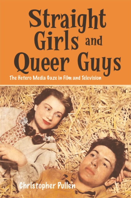 Book cover of: Straight Girls and Queer Guys. By: Christopher Pullen