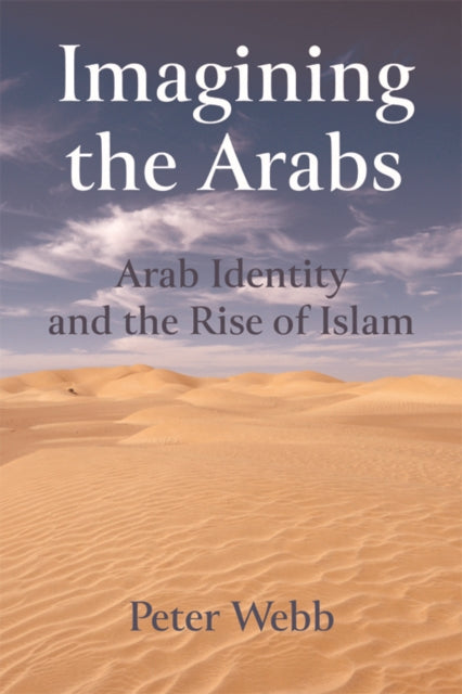 Book cover of: Imagining the Arabs. By: Peter Webb