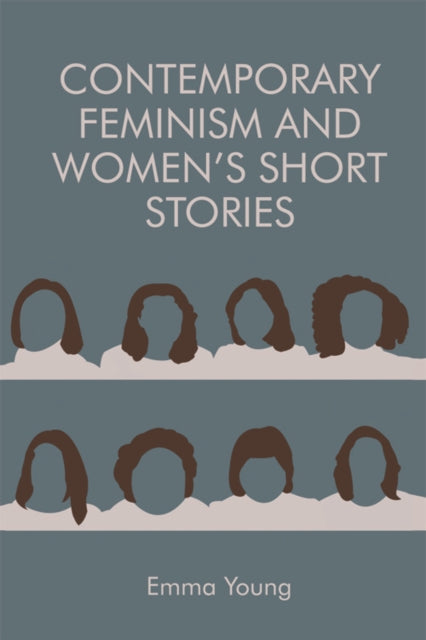 Book cover of: Contemporary Feminism and Women's Short Stories. By: Emma Young