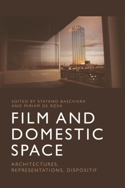 Book cover of: Film and Domestic Space. By: Stefano Baschiera
