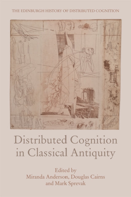 Book cover of: Distributed Cognition in Classical Antiquity. By: Miranda Anderson