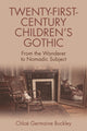 Book cover of: Twenty-First-Century Children s Gothic. By: Chloé Germaine Buckley