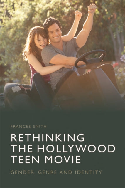 Book cover of: Rethinking the Hollywood Teen Movie. By: Frances Smith