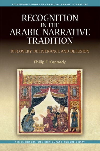 Book cover of: Recognition in the Arabic Narrative Tradition. By: Philip Kennedy