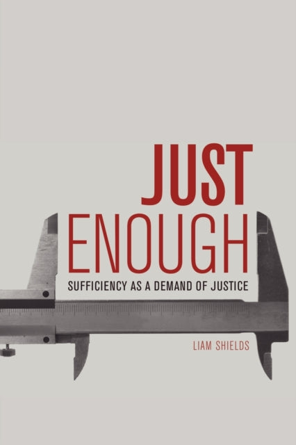 Book cover of: Just Enough. By: Liam Shields