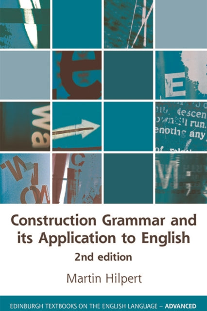 Book cover of: Construction Grammar and its Application to English. By: Martin Hilpert