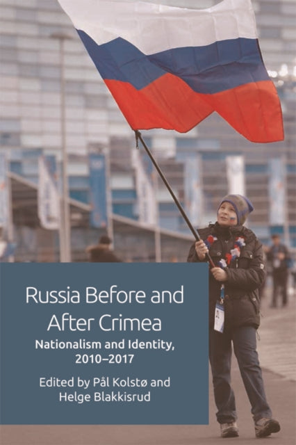 Book cover of: Russia Before and After Crimea. By: Pål Kolstø