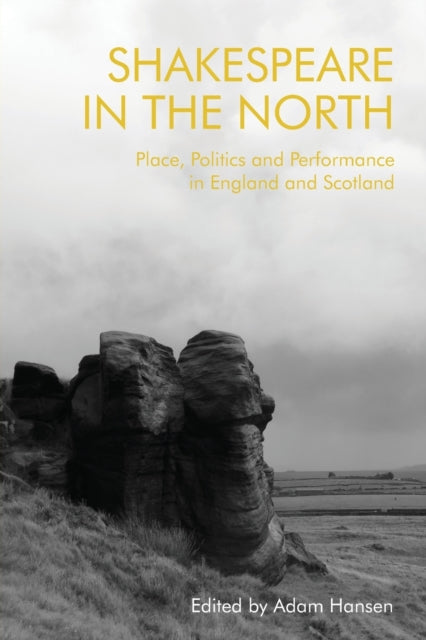 Book cover of: Shakespeare in the North. By: Adam Hansen