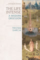 Book cover of: Life Intense. By: Tristan Garcia