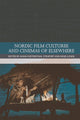 Book cover of: Nordic Film Cultures and Cinemas of Elsewhere. By: Arne Lunde