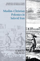 Book cover of: Muslim-Christian Polemics in Safavid Iran. By: Alberto Tiburcio