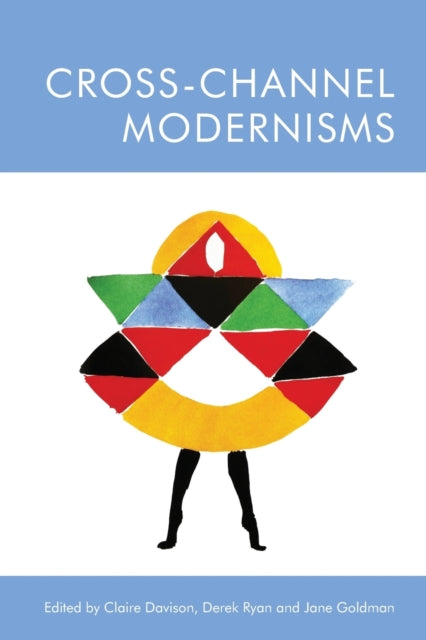 Book cover of: Cross-Channel Modernisms. By: Claire Davison