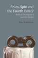 Book cover of: Spies, Spin and the Fourth Estate. By: Paul Lashmar