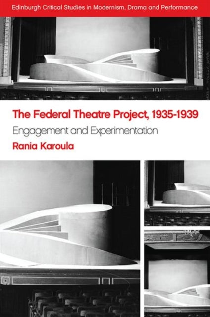 Book cover of: Federal Theatre Project, 1935-1939. By: Rania Karoula
