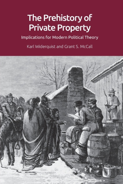 Book cover of: Prehistory of Private Property. By: Karl Widerquist