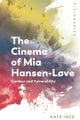 Book cover of: Cinema of Mia Hansen-Love. By: Kate Ince