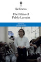 Book cover of: Films of Pablo Larrain. By: Laura Hatry