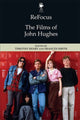 Book cover of: Refocus: the Films of John Hughes. By: Timothy Shary