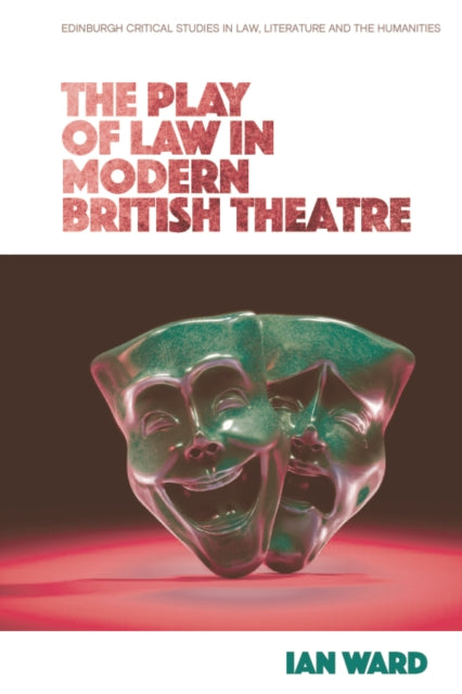Book cover of: Play of Law in Modern British Theatre. By: Ian Ward