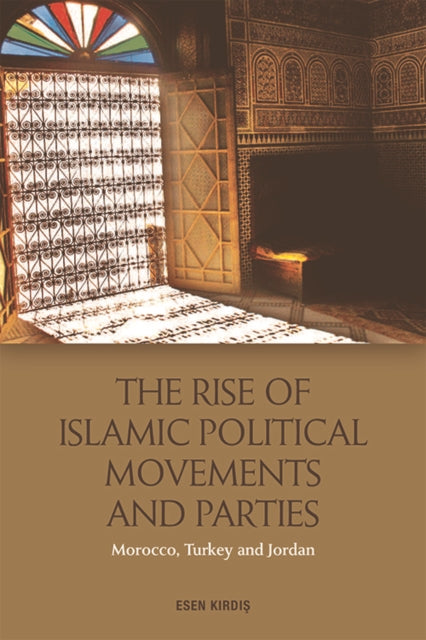 Book cover of: Rise of Islamic Political Movements and Parties. By: Esen Kirdis