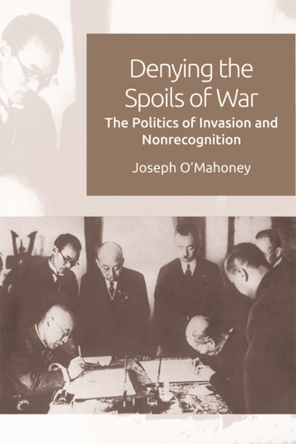 Book cover of: Denying the Spoils of War. By: Joseph O'Mahoney